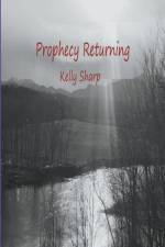 Prophecy Returning af Sharp Kelly Sharp