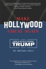 Make Hollywood Great Again af Michael Jolls