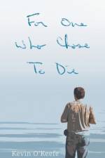For One Who Chose to Die af O'Keefe Kevin O'Keefe
