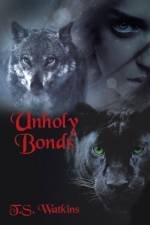 Unholy Bonds af Watkins T.S. Watkins