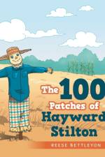 The 100 Patches of Hayward Stilton af Bettleyon Reese Bettleyon