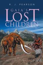 Gaia's Lost Children af Pearson R. J. Pearson