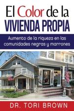 El Color de la Vivienda Propia af Brown Dr. Tori Brown