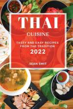 THAI CUISINE 2022 af SMIT SEAN SMIT