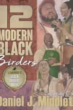 12 Modern Black Birders af Daniel J Middleton
