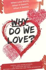 Why Do We Love? When Love Works, When It Doesn't, When It Settles af Stukbauer Trish Stukbauer