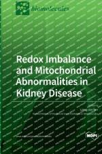 Redox Imbalance and Mitochondrial Abnormalities in Kidney Disease