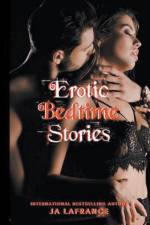 Erotic Bedtime Stories af Lafrance JA Lafrance
