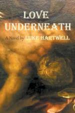 Love Underneath af Hartwell Luke Hartwell