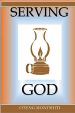 Serving God af Montshiti Oteng Montshiti