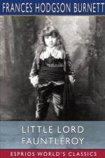 Little Lord Fauntleroy (Esprios Classics) af Burnett Frances Hodgson Burnett