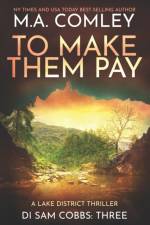 To Make Them Pay af Comley M A Comley
