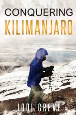 Conquering Kilimanjaro af Greve Jodi Greve