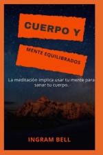 Cuerpo y mente equilibrados af BELL INGRAM BELL