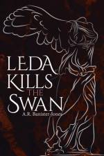 Leda Kills the Swan af A R Banister-Jones
