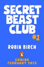 Secret Beast Club: The Unicorns of Silver Street af Robin Birch