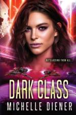 Dark Class af Diener Michelle Diener
