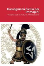 Immagina la Sicilia per immagini af Alfredo Raneri