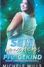 Sein menschliches Pflegekind af Mills Michele Mills