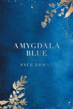 Amygdala Blue af Lomax Paul Lomax