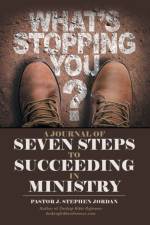 A Journal of Seven Steps to Succeeding in Ministry af Jordan Pastor J. Stephen Jordan