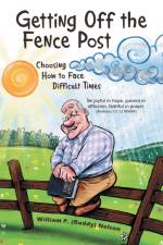 Getting off the Fence Post af Nelson William P. Nelson