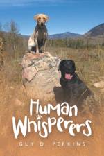 Human Whisperers af Guy D Perkins
