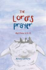 The Lord's Prayer af Lafferty Melody Lafferty