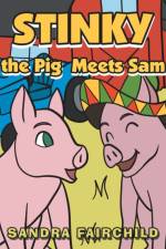 Stinky the Pig Meets Sam