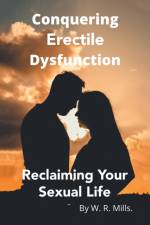 Conquering Erectile Dysfunction af Mills W. R. Mills