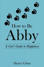 How to Be Abby af Grbac Henry Grbac