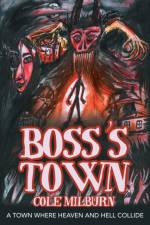 Boss's Town af Cole Milburn