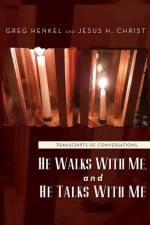 He Walks With Me, and He Talks With Me af Greg Henkel