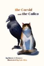 The Corvid and the Calico af Demers Raven J. Demers