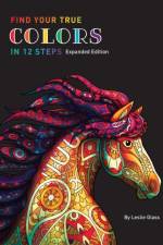 Find Your True Colors In 12 Steps af Glass Leslie Glass