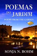 Poemas do Jardim / Poems from the Garden (Revised Edition) af Sonja N Bohm