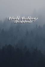World-Building Guidebook af Natasha Buylding