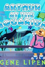 Arthur at the Aquarium