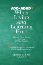 When Living and Learning Hurts af Thomas W Scott M S L P C