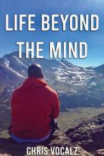 Life Beyond The Mind af Vocalz Chris Vocalz
