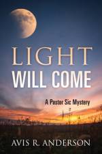 Light Will Come af Anderson Avis R. Anderson