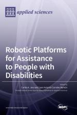 Robotic Platforms for Assistance to People with Disabilities