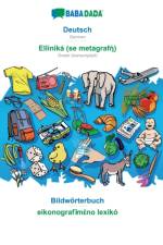 BABADADA, Deutsch - Ellinika (se metagrafÎ·), Bildworterbuch - eikonografimÎµno lexikÎ¿ af Babadada Gmbh