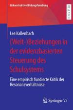 (Welt-)Beziehungen in der evidenzbasierten Steuerung des Schulsystems af Lea Kallenbach