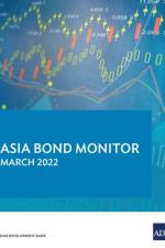 Asia Bond Monitor – March 2022 af Asian Development Bank
