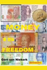 Money IS Freedom af Niekerk Gert van Niekerk