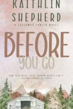 Before You Go af Shepherd Kaithlin Shepherd