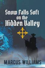 Snow Falls Soft on the Hidden Valley af Williams Marcus Williams