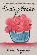 Finding Peace af Ferguson Dana Ferguson
