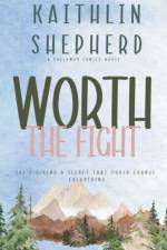 Worth The Fight af Shepherd Kaithlin Shepherd